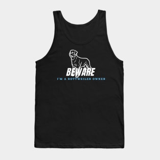 Warning of a Rottweiler Owner Tank Top